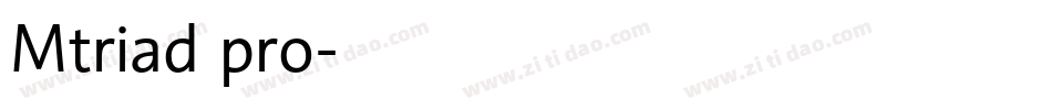 Mtriad pro字体转换